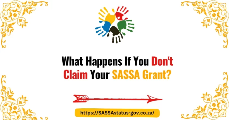 What Happens If You Don't Claim Your SASSA Grant?