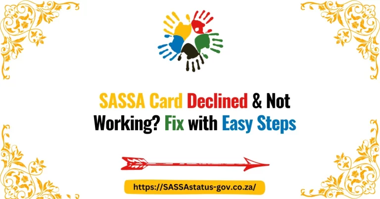 SASSA Card Declined & Not Working? Fix with Easy Steps