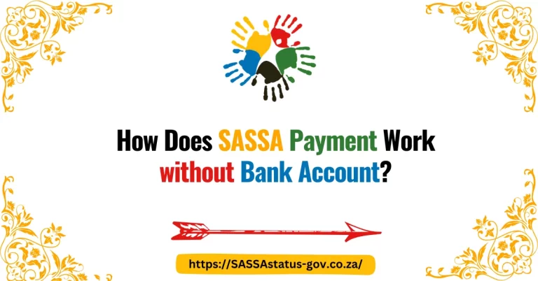 How Does SASSA Payment Work without Bank Account?