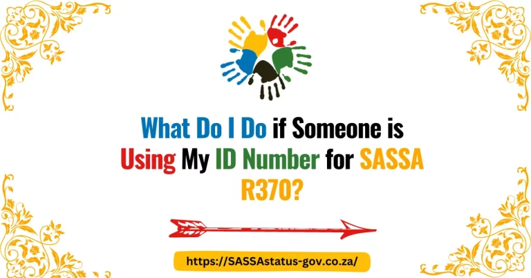 What Do I Do if Someone is Using My ID Number for SASSA R370?