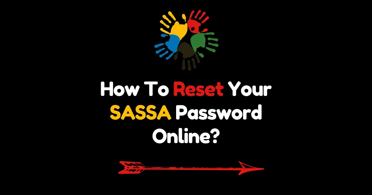 How To Reset Your SASSA Password Online?