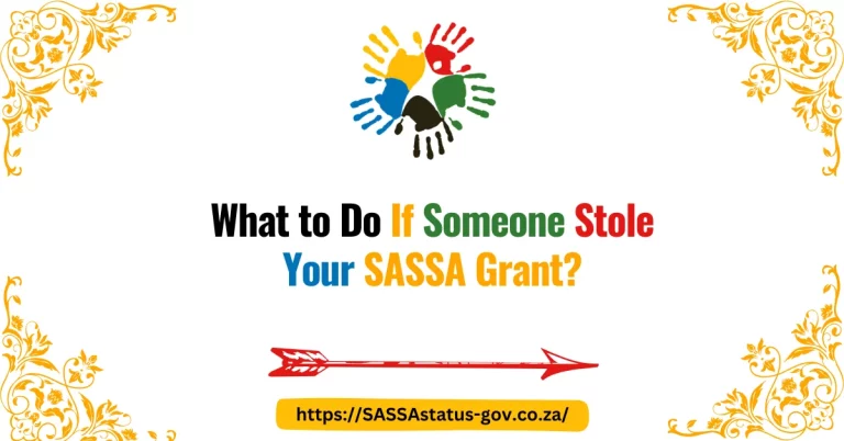 What to Do If Someone Stole Your SASSA Grant?