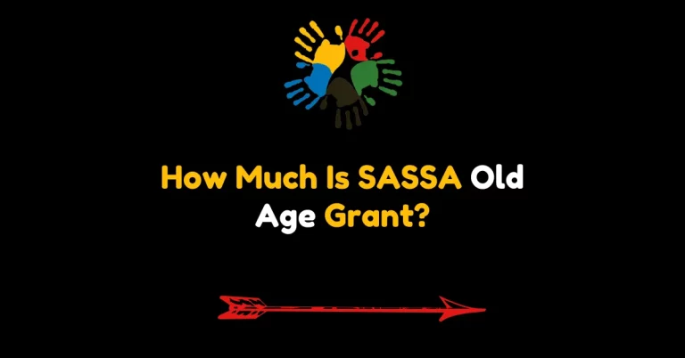 How Much Is SASSA Old Age Grant?