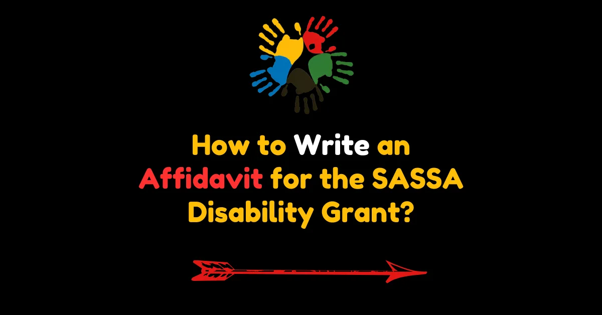 How to Write an Affidavit for the SASSA Disability Grant?