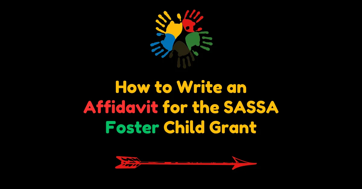 How to Write an Affidavit for the SASSA Foster Child Grant