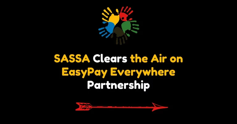 SASSA Clears the Air on EasyPay Everywhere Partnership